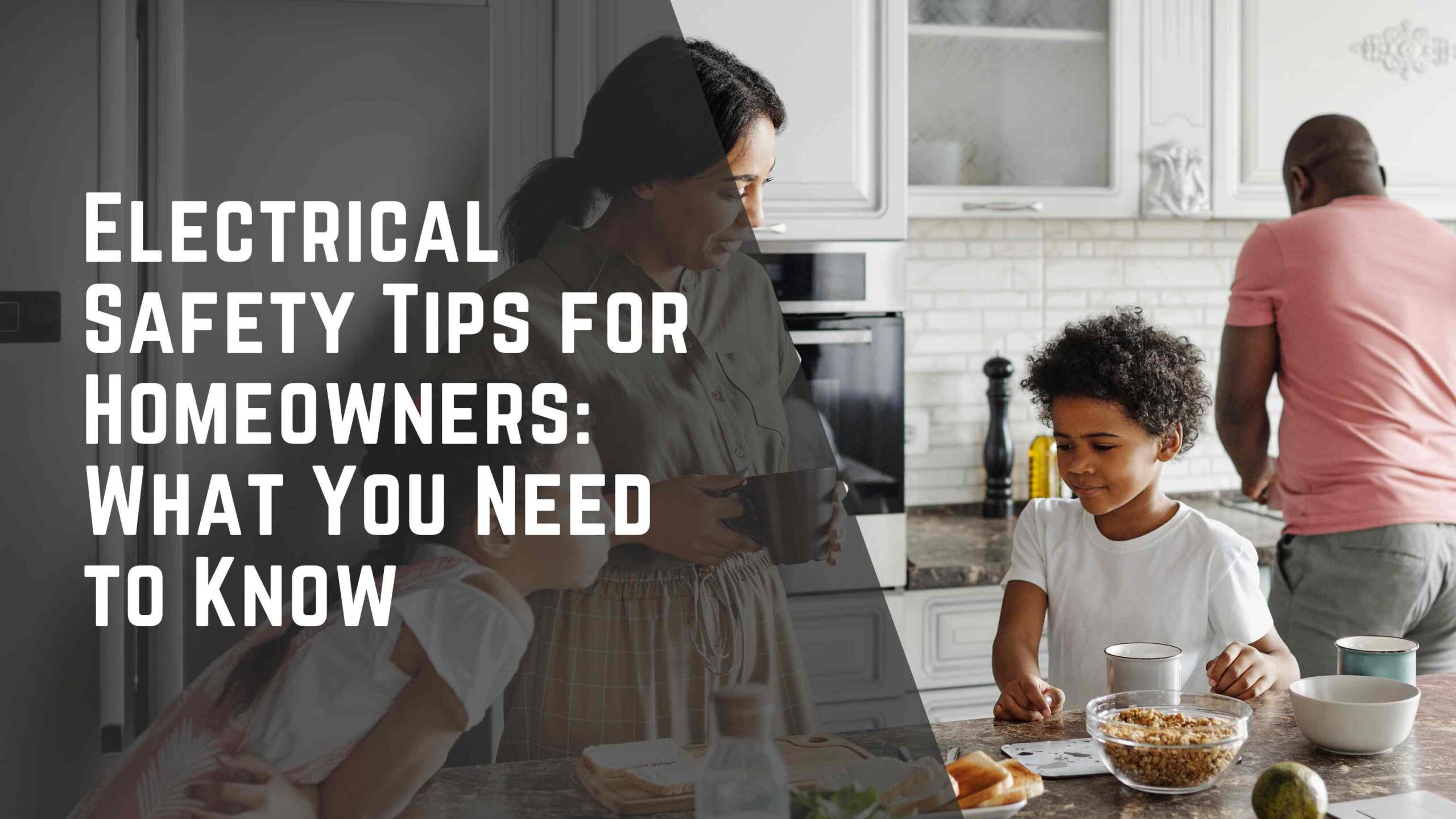 Electrical Safety Tips for Homeowners: What You Need to Know